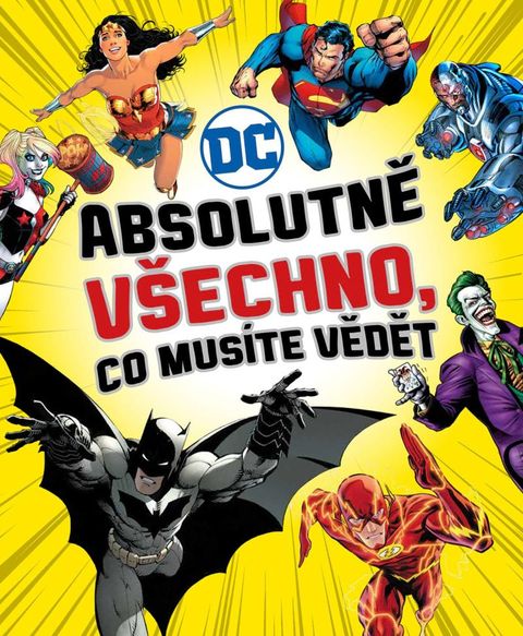 Obrázek produktu: DC COMICS: Absolutně všechno, co musíte vědět