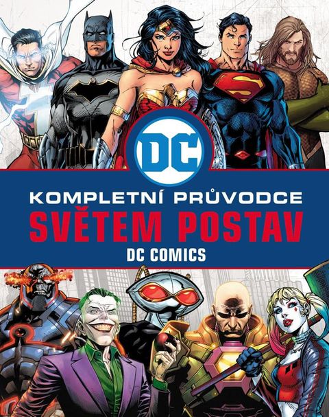Obrázek produktu: DC COMICS: Kompletní průvodce světem postav