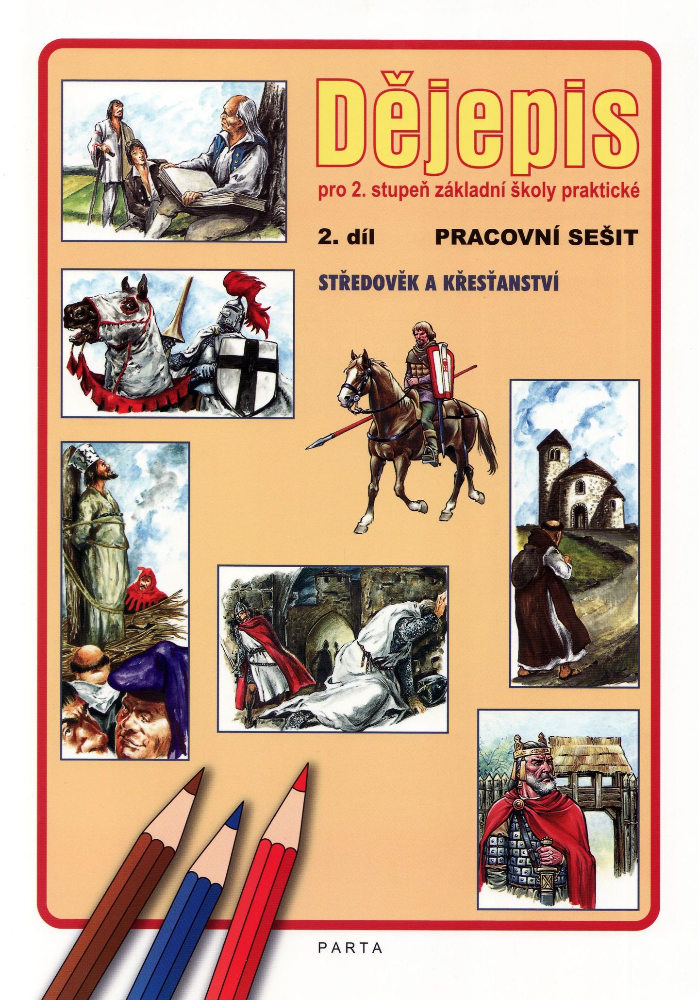 Dějepis 2.díl, pro 2. stupeň ZŠ praktické - PS