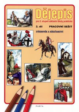 Obrázek produktu: Dějepis 2.díl, pro 2. stupeň ZŠ praktické - PS