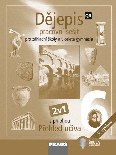Dějepis 6 - nové vydání 2v1 Hybridní pracovní sešit Fraus
