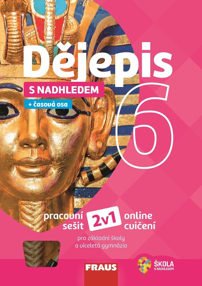 Dějepis 6 s nadhledem 2v1 Hybridní pracovní sešit Fraus
