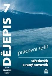 Dějepis 7.r. ZŠ, středověk a raný novověk - pracovní sešit