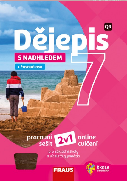 Dějepis 7 s nadhledem 2v1 - hybridní pracovní sešit