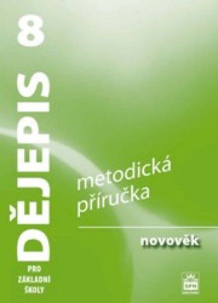 Dějepis 8.r. ZŠ, novověk - metodická příručka /RVP ZV/