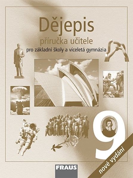 Dějepis 9 nové vydání - příručka učitele