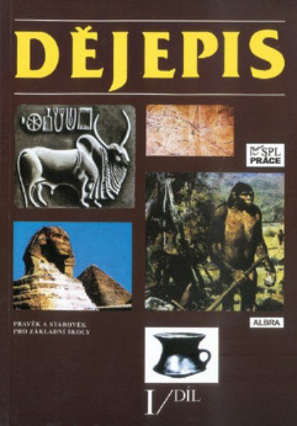 Dějepis pro ZŠ 1. díl - Pravěk a starověk