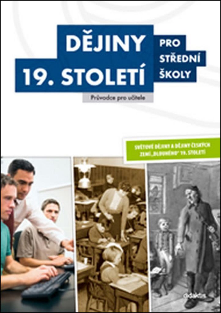 Levně Dějiny 19. století pro SŠ - příručka pro učitele