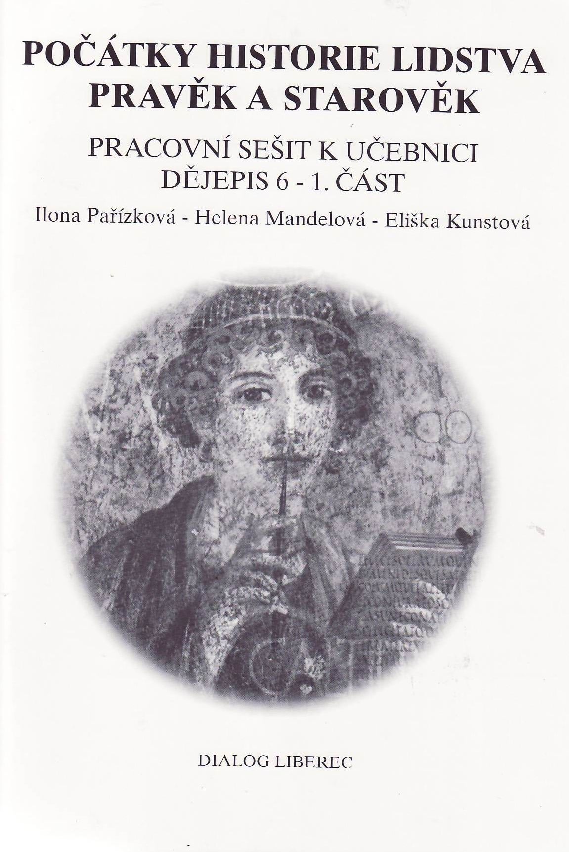 Dějiny pravěku a starověku 6.r. - pracovní sešit 1.část
