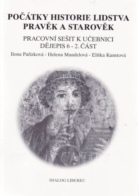 Obrázek produktu: Dějiny pravěku a starověku 6.r. - pracovní sešit 2.část