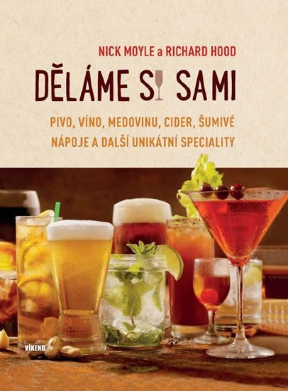 Obrázek produktu: Děláme si sami pivo, víno, medovinu, cider, šumivé nápoje a další unikátní speciality