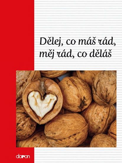 Obrázek produktu: Dělej, co máš rád, měj rád, co děláš