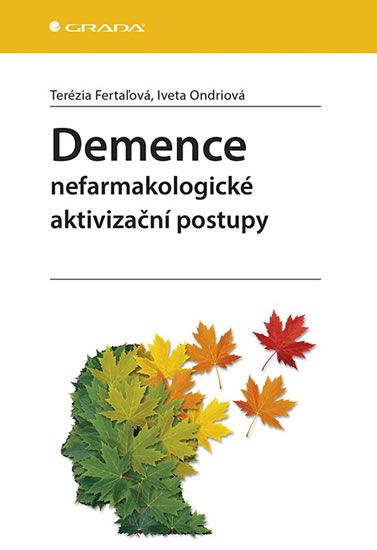 Levně Demence - Nefarmakologické aktivizační postupy