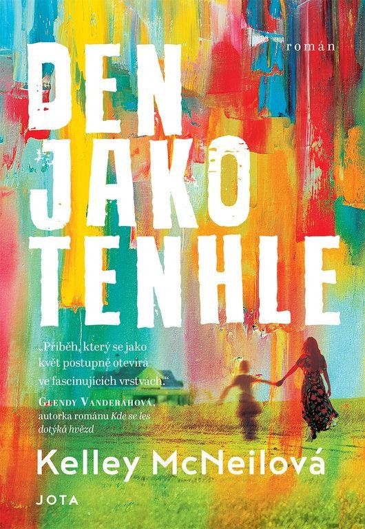 Den jako tenhle - Kelley McNeil
