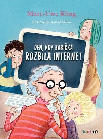 Obrázek produktu: Den, kdy babička rozbila internet