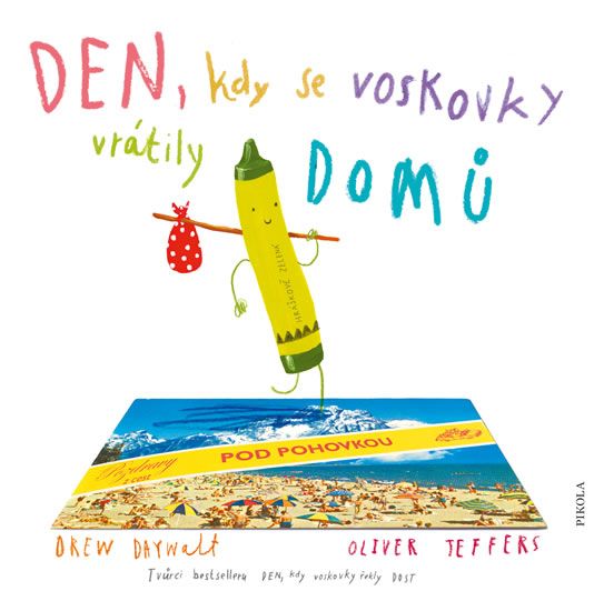 Levně Den, kdy se voskovky vrátily DOMŮ