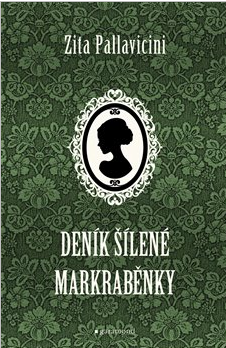 Deník šílené markraběnky