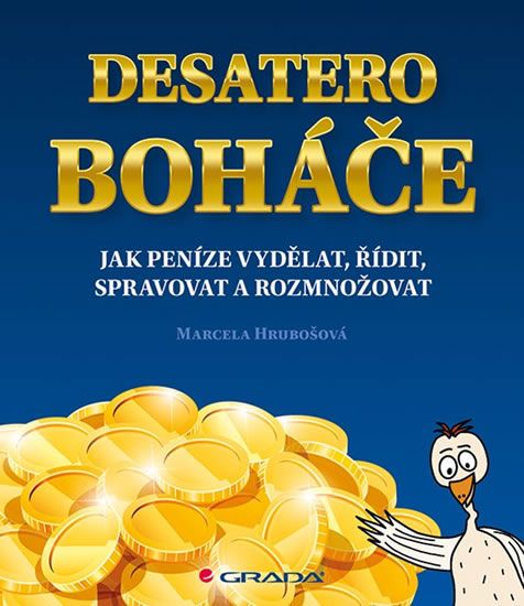 Obrázek produktu: Desatero boháče - Jak peníze vydělat, řídit, spravovat a rozmnožovat
