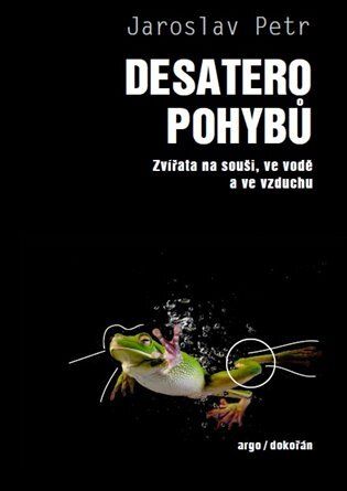 Obrázek produktu: Desatero pohybů - Zvířata na souši, ve vodě a ve vzduchu