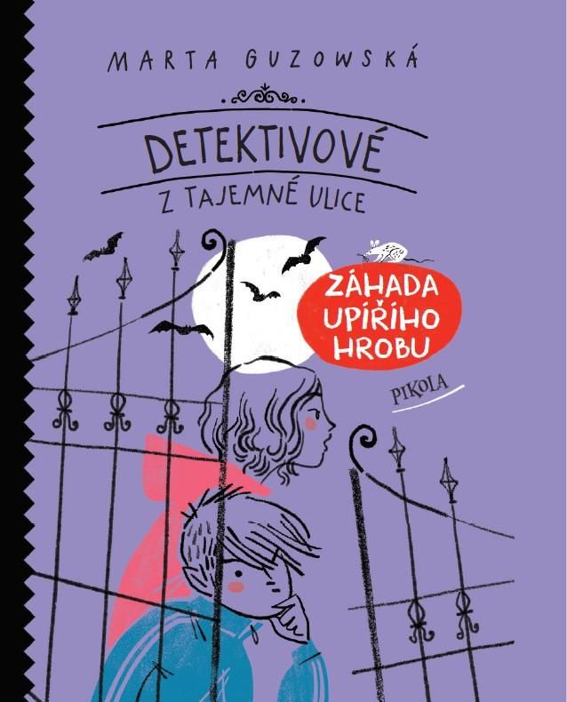 Levně Detektivové z Tajemné ulice: Záhada upířího hrobu