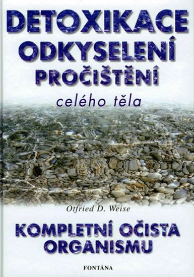 Levně Detoxikace, odkyselení, pročištění celého organismu