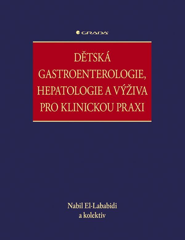Dětská gastroenterologie, hepatologie a výživa pro klinickou praxi