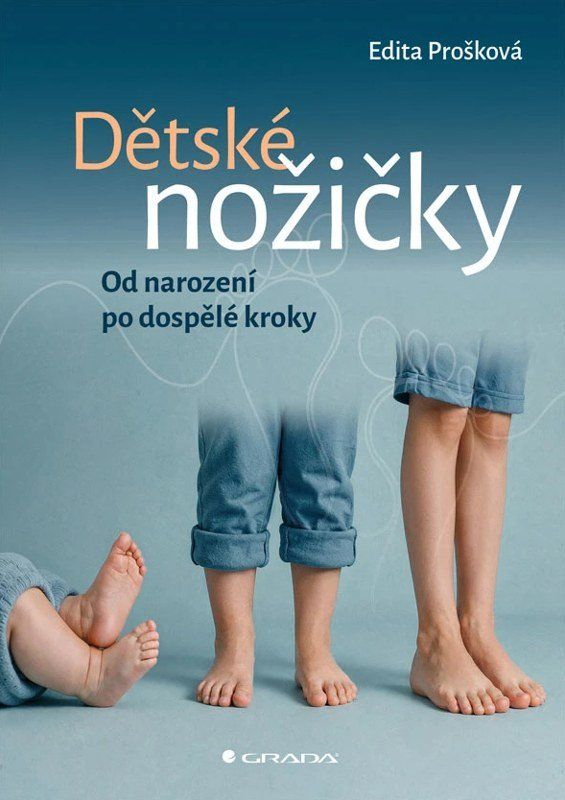 Dětské nožičky - Od narození po dospělé kroky