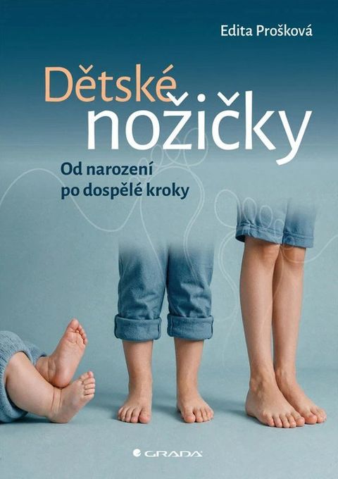 Obrázek produktu: Dětské nožičky - Od narození po dospělé kroky