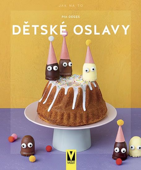 Obrázek produktu: Dětské oslavy - Jak na to