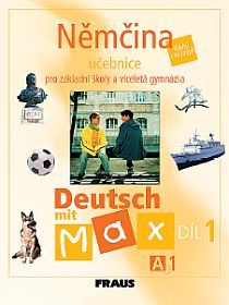 Deutsch mit Max A1 díl 1 UČ (němčina jako 2.cizí jazyk na ZŠ) Fraus