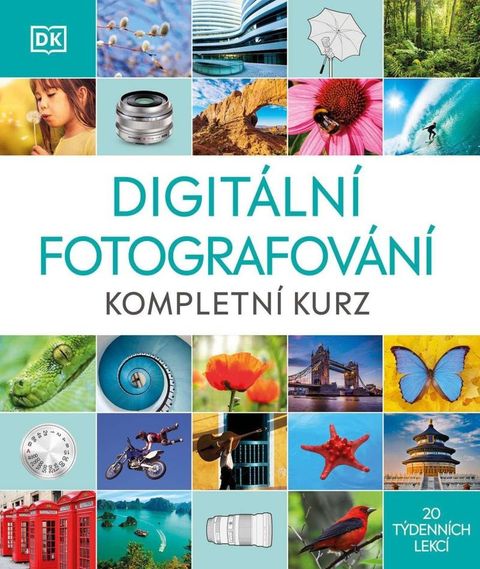 Obrázek produktu: Digitální fotografování - Kompletní kurz