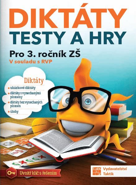 Obrázek produktu: Diktáty, testy a hry pro 3. ročník