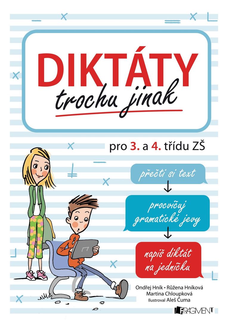 Diktáty trochu jinak pro 3. a 4. třídu ZŠ - Martina Chloupková, Růžena Hníková, Ondřej Hník