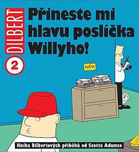 Obrázek produktu: Dilbert 2 - Přineste mi hlavu poslíčka Willyho!