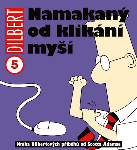 Obrázek produktu: Dilbert 5 - Namakaný od klikání myší