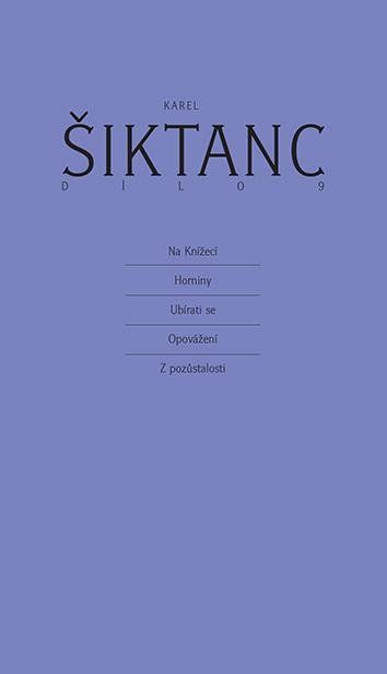 Dílo 9 - Na Knížecí, Horniny, Ubírati se, Opovážení, Z pozůstalosti