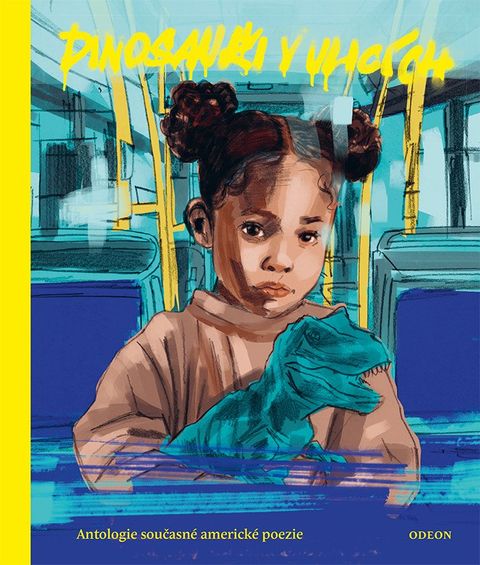 Obrázek produktu: Dinosauři v ulicích - Antologie současné americké poezie