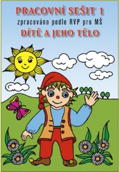 Obrázek produktu: Dítě a jeho tělo - Pracovní sešit MŠ 1