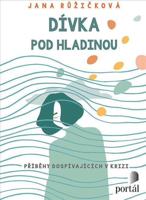 Obrázek produktu: Dívka pod hladinou - Příběhy dospívajících v krizi