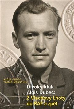Obrázek produktu: Divoký kluk Alois Dubec