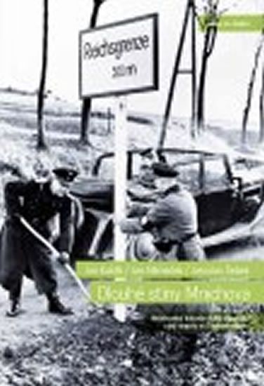 Obrázek produktu: Dlouhé stíny Mnichova - Mnichovská dohoda očima signatářů a její dopady na Československo