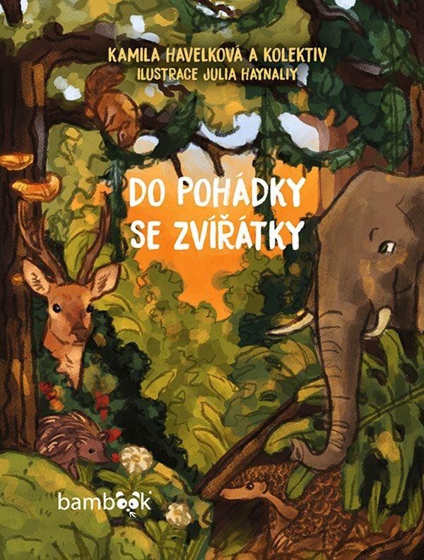 Do pohádky se zvířátky - Kamila Havelková, kolektiv