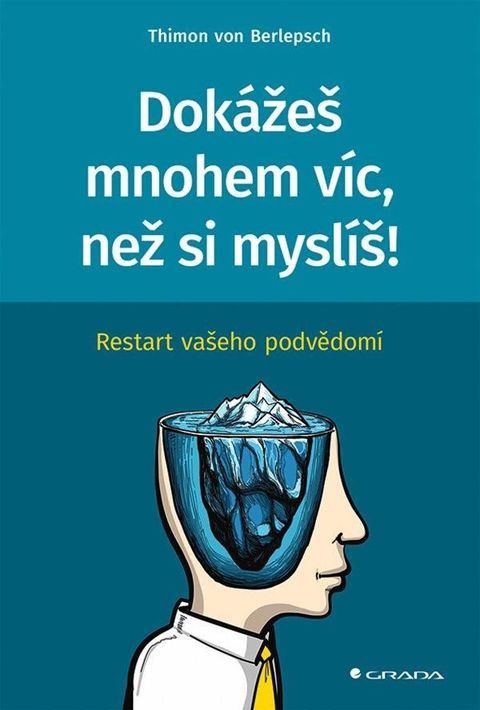 Obrázek produktu: Dokážeš mnohem víc, než si myslíš! - Restart vašeho podvědomí