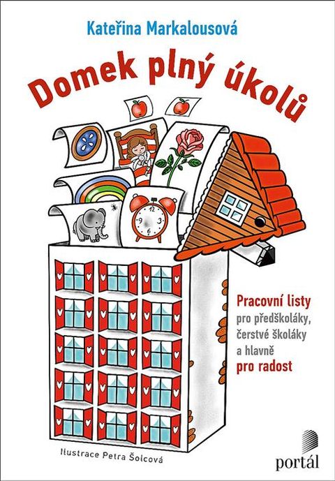 Obrázek produktu: Domek plný úkolů - Pracovní listy pro předškoláky, čerstvé školáky a hlavně pro radost
