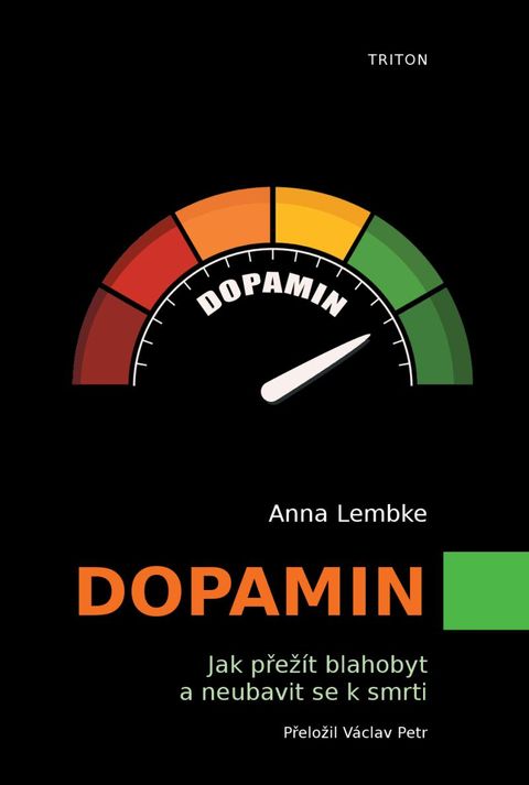 Obrázek produktu: Dopamin - Jak přežít blahobyt a neubavit se k smrti