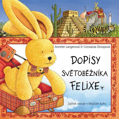 Obrázek produktu: Dopisy světoběžníka Felixe - Zajíček cestuje v létajícím kufru