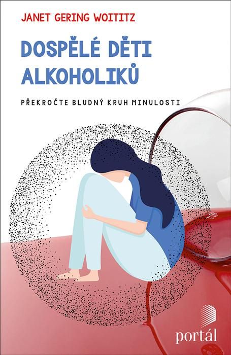 Dospělé děti alkoholiků - Janet Geringer Woititz