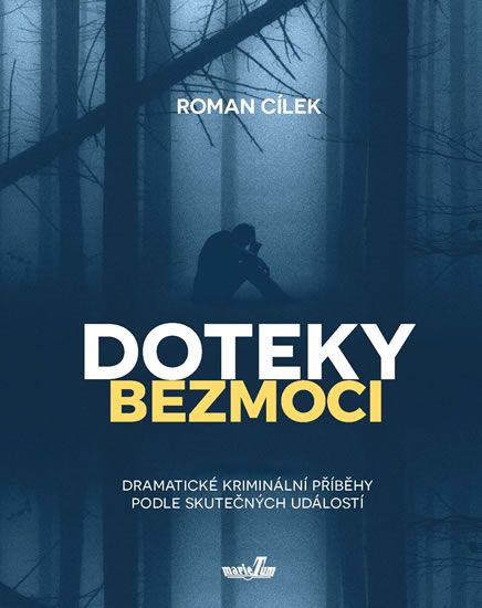 Doteky bezmoci - Roman Cílek