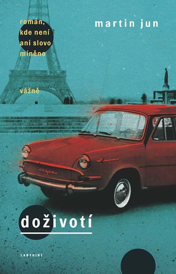 Obrázek produktu: Doživotí - román, kde není ani slovo míněno vážně