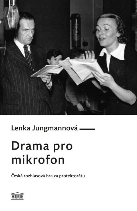 Obrázek produktu: Drama pro mikrofon - Česká rozhlasová hra za protektorátu